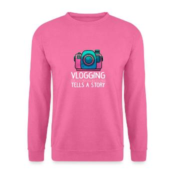 Vlogging where every Frame tells a Story - Unisex Pullover - Pink - Vorne