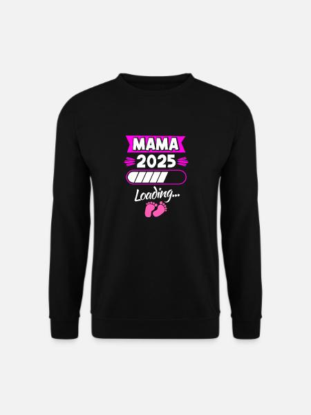 Mama 2025 Loading Schwangerschaft Verkünden Kind B - Unisex Pullover - Schwarz