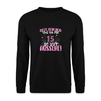 Bitte kein Neid 15 Jahre Einhorn 15. Geburtstag - Unisex Pullover - Schwarz - Vorne - Alina (178cm) & Michal (187cm)