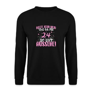 Bitte kein Neid weil ich mit 24 so gut aussehe! - Unisex Pullover - Schwarz - Vorne - Alina (178cm) & Michal (187cm)