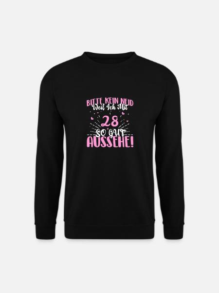 Bitte kein Neid nur weil ich nach 28 - Unisex Pullover - Schwarz