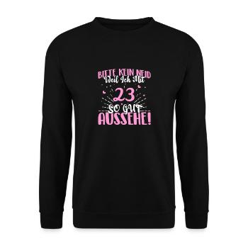 Bitte kein Neid weil ich mit 23 so gut aussehe! - Unisex Pullover - Schwarz - Vorne - Alina (178cm) & Michal (187cm)