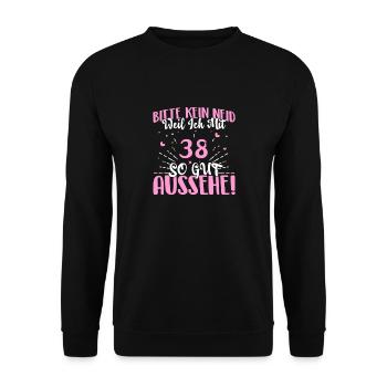 Bitte kein Neid weil ich mit 38 so gut aussehe! - Unisex Pullover - Schwarz - Vorne - Alina (178cm) & Michal (187cm)