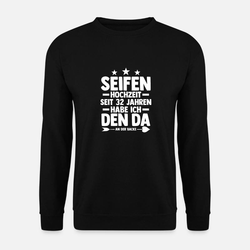 Ehe Seifenhochzeit 32 Jahre Verheiratet Hochzeitst - Unisex Pullover - Schwarz