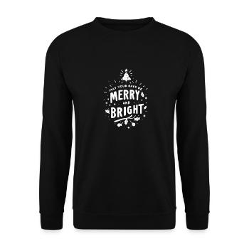 May Your Days Be Merry and Bright - Unisex Sweatshirt - black - Front - Alina (178cm) & Michal (187cm)