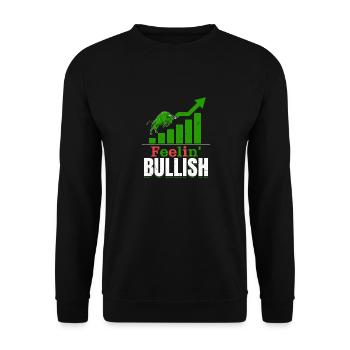 Feelin' Bullish Stock Market Trading Trader Invest - Unisex Sweatshirt - black - Front - Alina (178cm) & Michal (187cm)