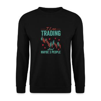 I Love Trading And Maybe 3 People Stock Market Tra - Unisex Sweatshirt - black - Front - Alina (178cm) & Michal (187cm)
