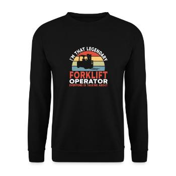 Forklift Driver I'm That Legendary Forklift Operat - Unisex Sweatshirt - black - Front - Alina (178cm) & Michal (187cm)