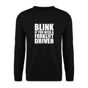 Blink If You Need A Forklift Operator Cool Forklif - Unisex Pullover - Schwarz - Vorne - Alina (178cm) & Michal (187cm)