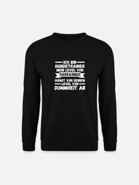Hundetraining Hund Hundeschule Hundetrainer - Unisex Pullover - Schwarz