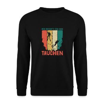 Mir reicht's ich geh tauchen Taucher Gerätetauchen - Unisex Pullover - Schwarz - Vorne - Alina (178cm) & Michal (187cm)