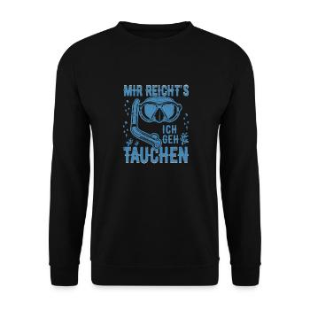Mir reicht's ich geh tauchen Gerätetauchen Taucher - Unisex Pullover - Schwarz - Vorne - Alina (178cm) & Michal (187cm)
