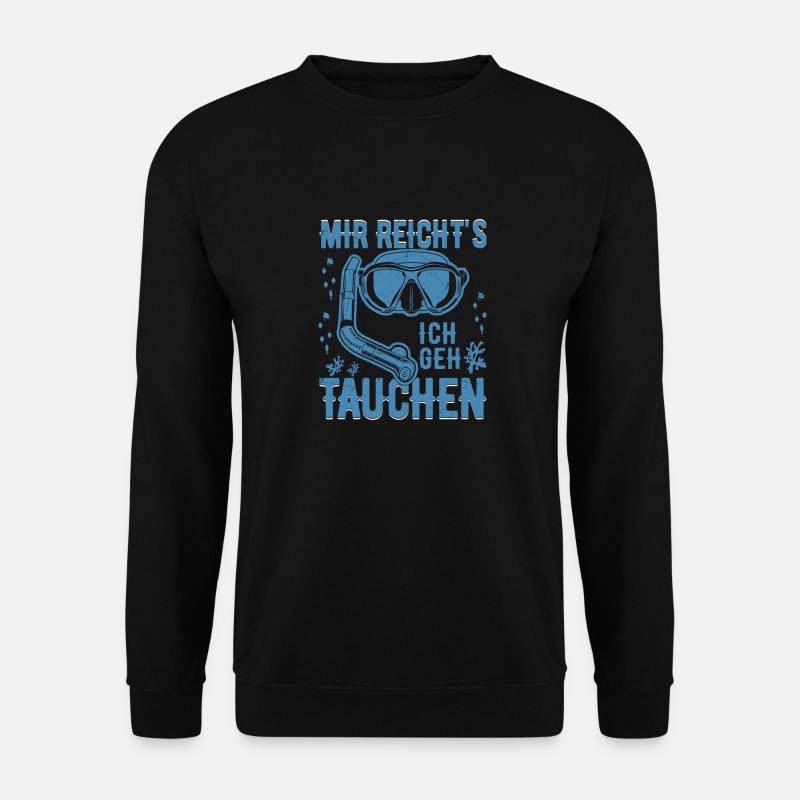 Mir reicht's ich geh tauchen Gerätetauchen Taucher - Unisex Pullover - Schwarz