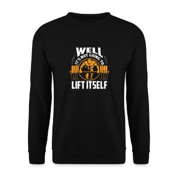 Well It's Not Going To Lift Itself Weight Lifting - Unisex Sweatshirt - black - Front - Alina (178cm) & Michal (187cm)