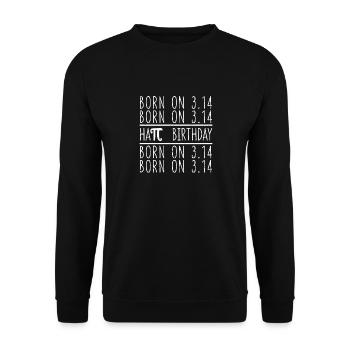 Funny Born On Pi Day 3.14 Math Hapi Geburtstag - Unisex Pullover - Schwarz - Vorne - Alina (178cm) & Michal (187cm)