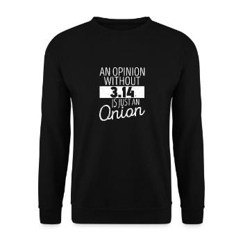 Lustiger Mathe-Liebhaber Eine Meinung ohne 3.14 - Unisex Pullover - Schwarz - Vorne - Alina (178cm) & Michal (187cm)