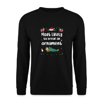 Most Likely To Break An Ornament on Christmas - Unisex Sweatshirt - black - Front - Alina (178cm) & Michal (187cm)