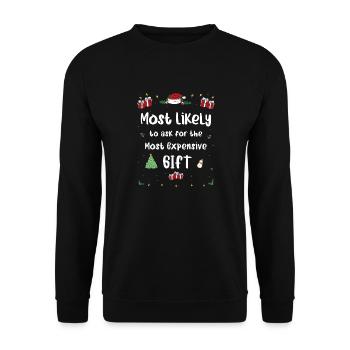 Most Likely To Ask For The Most Expensive Gift - Unisex Sweatshirt - black - Front - Alina (178cm) & Michal (187cm)