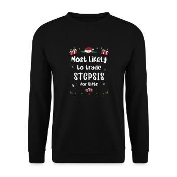 Most Likely To Trade Stepsis For Gifts Xmas - Unisex Sweatshirt - black - Front - Alina (178cm) & Michal (187cm)