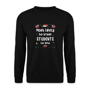 Most Likely To Trade Students For Gifts Xmas - Unisex Sweatshirt - black - Front - Alina (178cm) & Michal (187cm)