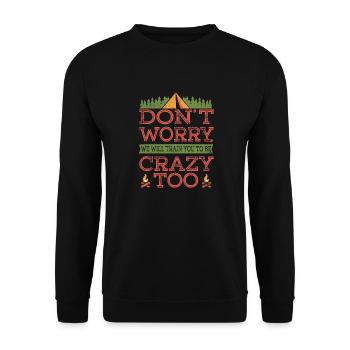 Don't worry, we will train you to be crazy too - Unisex Sweatshirt - black - Front - Alina (178cm) & Michal (187cm)