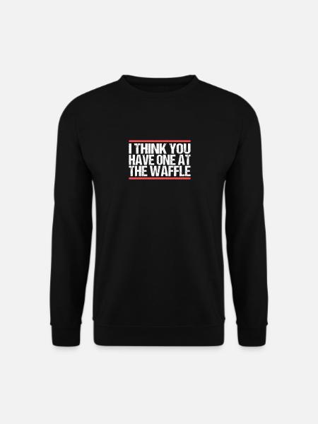 I think you have one at the waffle Denglisch - Unisex Pullover - Schwarz