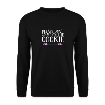 S’il vous plaît, ne me lancez pas sur le Cookie Denglisch - Sweat-shirt Unisexe - noir - Devant - Alina (178cm) & Michal (187cm)