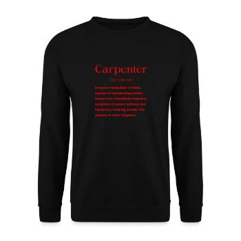 Carpenter Carpenter Carpenter Saying - Unisex Sweatshirt - black - Front - Alina (178cm) & Michal (187cm)