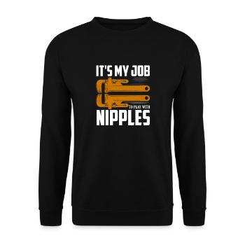 It's My Job To Play With Nipples Plumber Pipefitte - Unisex Sweatshirt - black - Front - Alina (178cm) & Michal (187cm)