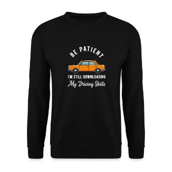 Neue Fahrschüler Mädchen Frauen Mutter Tochter - Unisex Pullover - Schwarz - Vorne - Alina (178cm) & Michal (187cm)
