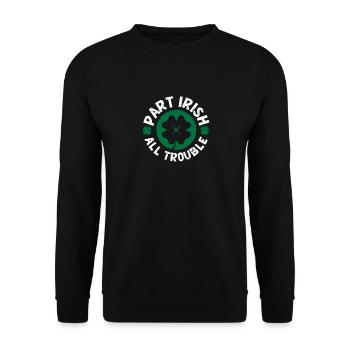 Part Irish All Trouble Funny Lucky Shamrock - Unisex Sweatshirt - black - Front - Alina (178cm) & Michal (187cm)