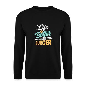 Life Is Better With Burger Hamburger Food Meat Bun - Unisex Sweatshirt - black - Front - Alina (178cm) & Michal (187cm)