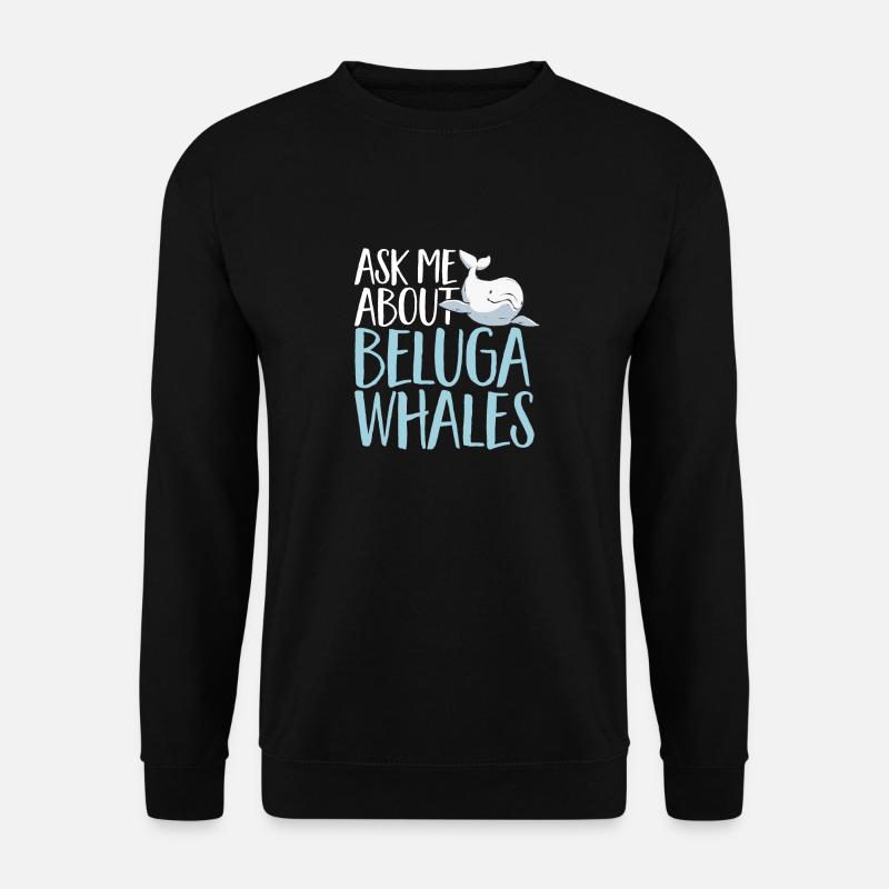 White Whale Beluga Whale - Unisex Sweatshirt - black