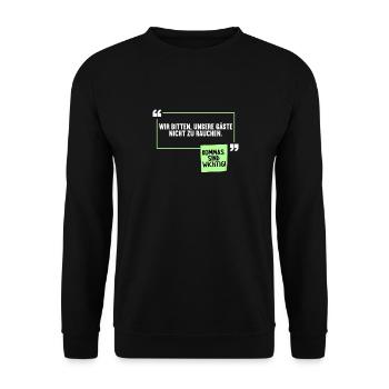 Wir bitten unsere Gäste nicht zu rauchen Witz - Unisex Pullover - Schwarz - Vorne - Alina (178cm) & Michal (187cm)