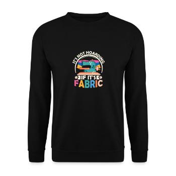 It's Not Hoarding If It's Fabric Sewing Machine C - Unisex Sweatshirt - black - Front - Alina (178cm) & Michal (187cm)
