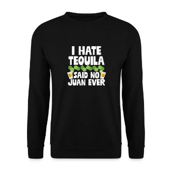 Je déteste la tequila a dit non Juan jamais drôle jeu de mots mexicain - Sweat-shirt Unisexe - noir - Devant - Alina (178cm) & Michal (187cm)