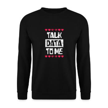 Talk Data to me IT Data Scientist Gift - Unisex Sweatshirt - black - Front - Alina (178cm) & Michal (187cm)