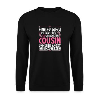 Finger weg ich habe einen verrückten Cousin - Unisex Pullover - Schwarz - Vorne - Alina (178cm) & Michal (187cm)
