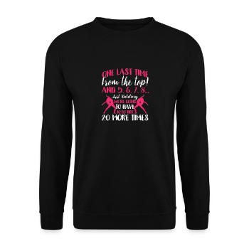 One last time from the best funny dance lover - Unisex Sweatshirt - black - Front - Alina (178cm) & Michal (187cm)