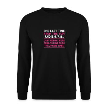 One last time from the best funny dance lover - Unisex Sweatshirt - black - Front - Alina (178cm) & Michal (187cm)
