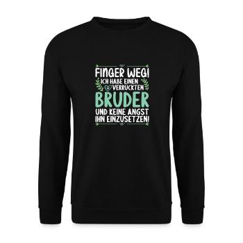 Finger weg ich habe einen verrückten Bruder - Unisex Pullover - Schwarz - Vorne - Alina (178cm) & Michal (187cm)