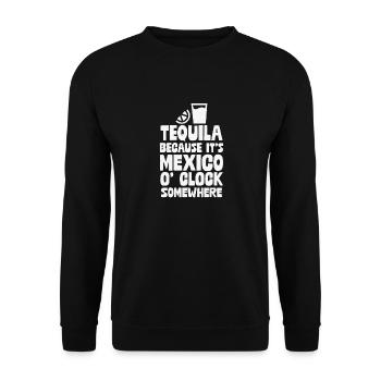 Tequila, Because It's Mexico O'Clock Somewhere Fun - Unisex Sweatshirt - black - Front - Alina (178cm) & Michal (187cm)