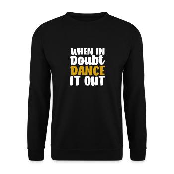 When in doubt, dance it out Cute Dancing - Unisex Sweatshirt - black - Front - Alina (178cm) & Michal (187cm)