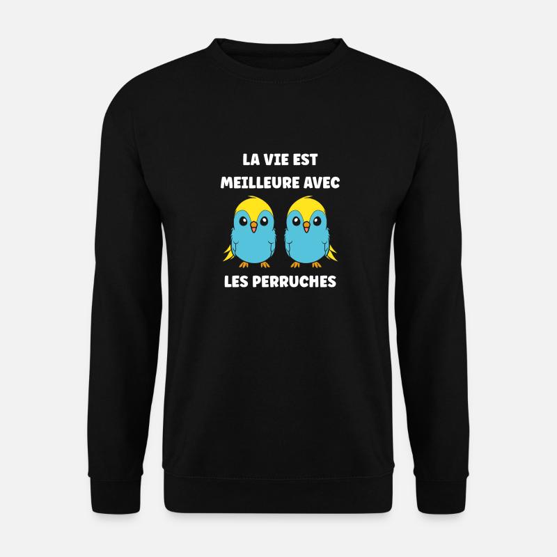 Oiseaux perruches humour petite perruche - Sweat-shirt Unisexe - noir