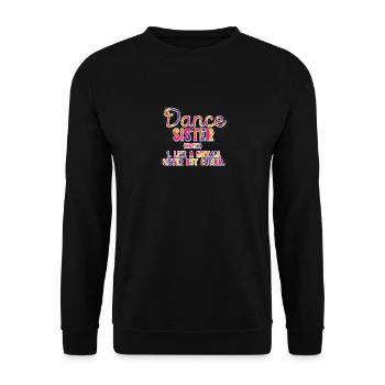 dancing sister noun funny dancing - Unisex Sweatshirt - black - Front - Alina (178cm) & Michal (187cm)