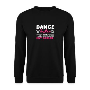 dancing sister noun funny dancing - Unisex Sweatshirt - black - Front - Alina (178cm) & Michal (187cm)