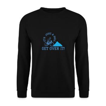 its just a hill get over it - Unisex Sweatshirt - black - Front - Alina (178cm) & Michal (187cm)