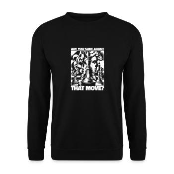 Are You Sure About That Move - Chess Saying - Unisex Sweatshirt - black - Front - Alina (178cm) & Michal (187cm)