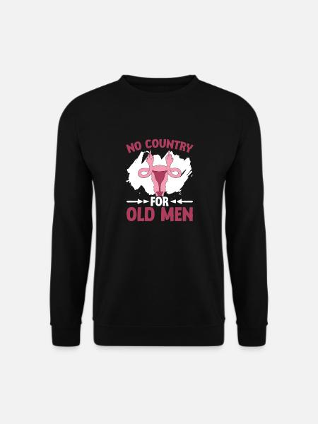 Uterus: "Not a country for old men" - Unisex Sweatshirt - black