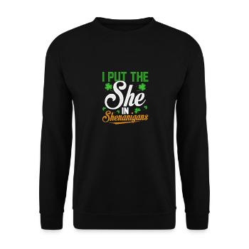 I Put The She In Shenanigans - Unisex Sweatshirt - black - Front - Alina (178cm) & Michal (187cm)